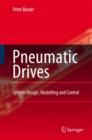 Image for Pneumatic drives  : system design, modelling and control