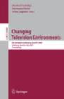 Image for Changing Television Environments: 6th European Conference, EuroITV 2008, Salzburg, Austria, July 3-4, 2008, Proceedings