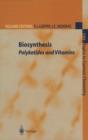 Image for Biosynthesis: Polyketides and Vitamins