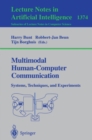 Image for Multimodal human-computer communication: systems, techniques, and experiments