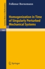 Image for Homogenization in Time of Singularly Perturbed Mechanical Systems