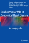 Image for Cardiovascular MR in congenital heart disease  : an imaging atlas