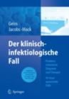 Image for Der Klinisch-infektiologische Fall: Problemorientierte Diagnose Und Therapie 43 Neue, Spannende Falle