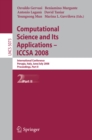 Image for Computational science and its applications - ICCSA 2008: international conference, Perugia, Italy, June 30-July 3, 2008, proceedings,. : 5073