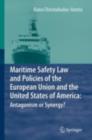 Image for Maritime safety law and policies of the European Union and the United States of America:: antagonism or synergy?