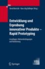Image for Entwicklung und Erprobung innovativer Produkte - Rapid Prototyping: Grundlagen, Rahmenbedingungen und Realisierung