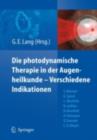 Image for Die photodynamische Therapie in der Augenheilkunde - Verschiedene Indikationen