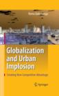 Image for Globalization and urban implosion: creating new competitive advantage
