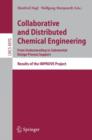 Image for Collaborative and distributed chemical engineering  : from understanding to substantial design process support
