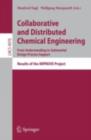 Image for Collaborative and distributed chemical engineering: from understanding to substantial design process support : results of the IMPROVE Project