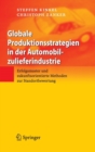 Image for Globale Produktionsstrategien in der Automobilzulieferindustrie : Erfolgsmuster und zukunftsorientierte Methoden zur Standortbewertung