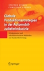 Image for Globale Produktionsstrategien in der Automobilzulieferindustrie: Erfolgsmuster und zukunftsorientierte Methoden zur Standortbewertung
