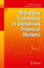 Image for Monetary Economics in Globalised Financial Markets