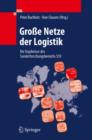 Image for Grosse Netze der Logistik : Die Ergebnisse des Sonderforschungsbereichs 559