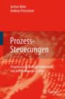 Image for Prozess-Steuerungen : Projektierung und Inbetriebnahme mit dem Softwaretool SPaS