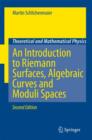 Image for An Introduction to Riemann Surfaces, Algebraic Curves and Moduli Spaces