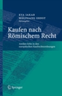 Image for Kaufen nach Romischem Recht: Antikes Erbe in den europaischen Kaufrechtsordnungen