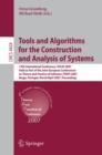 Image for Tools and Algorithms for the Construction and Analysis of Systems : 13th International Conference, TACAS 2007 Held as Part of the Joint European Conferences on Theory and Practice of Software, ETAPS 2