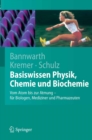 Image for Basiswissen Physik, Chemie Und Biochemie: Vom Atom Bis Zur Atmung - Fur Biologen, Mediziner Und Pharmazeuten