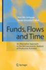 Image for Funds, flows, and time: an alternative approach to the microeconomic analysis of productive activities