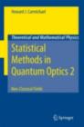 Image for Statistical Methods in Quantum Optics 2: Non-Classical Fields