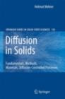 Image for Diffusion in solids: fundamentals, methods, materials, diffusion-controlled processes