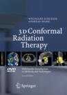 Image for 3D conformal radiation therapy  : multimedia introduction to methods and techniques