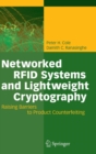 Image for Networked RFID systems and lightweight cryptography  : raising barriers to product counterfeiting
