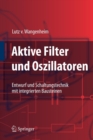Image for Aktive Filter und Oszillatoren : Entwurf und Schaltungstechnik mit integrierten Bausteinen
