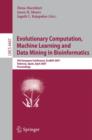 Image for Evolutionary computation, machine learning and data mining in bioinformatics  : 5th European conference, EVOBIO 2007, Valencia, Spain, April 11-13, 2007, proceedings