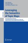 Image for Leveraging the Semantics of Topic Maps : Second International Conference on Topic Maps Research and Applications, TMRA 2006, Leipzig, Germany, October 11-12, 2006, Revised Selected papers