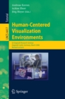 Image for Human-Centered Visualization Environments: GI-Dagstuhl Research Seminar, Dagstuhl Castle, Germany, March 5-8, 2006, Revised Papers