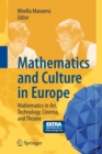 Image for Mathematics and Culture in Europe : Mathematics in Art, Technology, Cinema, and Theatre