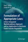 Image for Formulation of Appropriate Laws: A New Integrated Multidisciplinary Approach and an Application to Electronic Funds Transfer Regulation