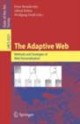 Image for The adaptive Web: methods and strategies of Web personalization