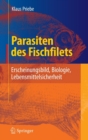 Image for Parasiten des Fischfilets : Erscheinungsbild, Biologie, Lebensmittelsicherheit