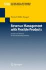 Image for Revenue management with flexible products: models and methods for the broadcasting industry