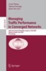 Image for Managing Traffic Performance in Converged Networks: 20th International Teletraffic Congress, ITC20 2007, Ottawa, Canada, June 17-21, 2007, Proceedings