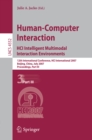 Image for Human-Computer Interaction. HCI Intelligent Multimodal Interaction Environments: 12th International Conference, HCI International 2007, Beijing, China, July 22-27, 2007, Proceedings, Part III