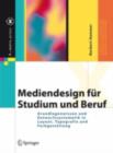 Image for Mediendesign Fur Studium Und Beruf: Grundlagenwissen Und Entwurfssystematik in Layout, Typografie Und Farbgestaltung