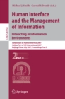 Image for Human Interface and the Management of Information. Interacting in Information Environments: Symposium on Human Interface 2007, Held as Part of HCI International 2007, Beijing, China, July 22-27, 2007, Proceedings, Part II