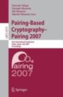 Image for Pairing-Based Cryptography - Pairing 2007: First International Conference, Pairing 2007, Tokyo, Japan, July 2-4, 2007, Proceedings