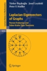 Image for Laplacian Eigenvectors of Graphs : Perron-Frobenius and Faber-Krahn Type Theorems