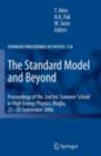 Image for The Standard Model and Beyond: Proceedings of the 2nd Int. Summer School in High Energy Physics, Mugla, 25-30 September 2006