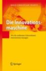 Image for Die Innovationsmaschine: Wie die weltbesten Unternehmen Innovationen managen