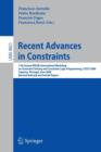 Image for Recent Advances in Constraints : 11th Annual ERCIM International Workshop on Constraint Solving and Constraint Logic Programming, CSCLP 2006 Caparica, Portugal, June 26-28, 2006  Revised Selected and 