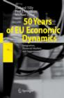 Image for 50 Years of EU Economic Dynamics : Integration, Financial Markets and Innovations