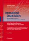 Image for International Steam Tables - Properties of Water and Steam based on the Industrial Formulation IAPWS-IF97: Tables, Algorithms, Diagrams, and CD-ROM Electronic Steam Tables - All of the equations of IAPWS-IF97 including a complete set of supplementary backward equations for fast calculations of heat cycles, boilers, and steam turbines