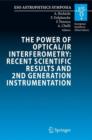 Image for The Power of Optical/IR Interferometry: Recent Scientific Results and 2nd Generation Instrumentation : Proceedings of the ESO Workshop held in Garching, Germany, 4-8 April 2005