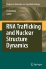 Image for RNA Trafficking and Nuclear Structure Dynamics